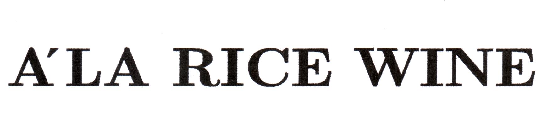 a"la  em>rice /em>  em>wine /em>