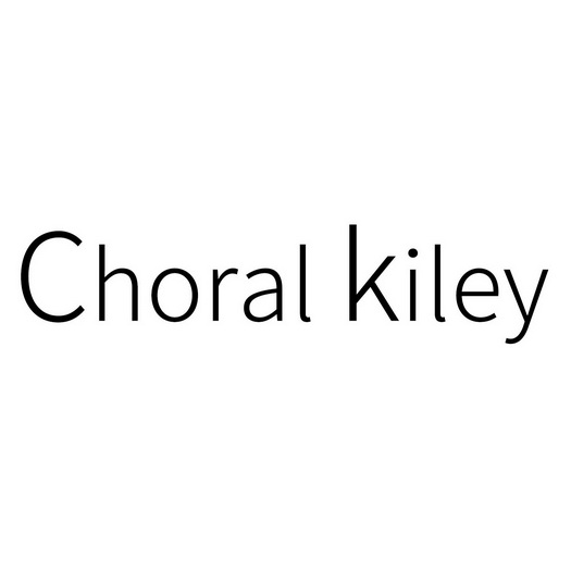 choral em>kiley/em>