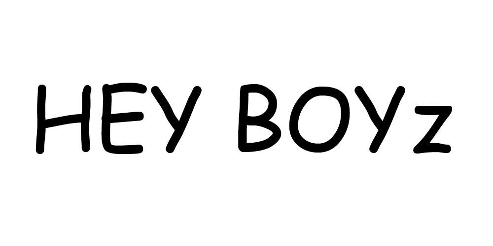 hey boyz