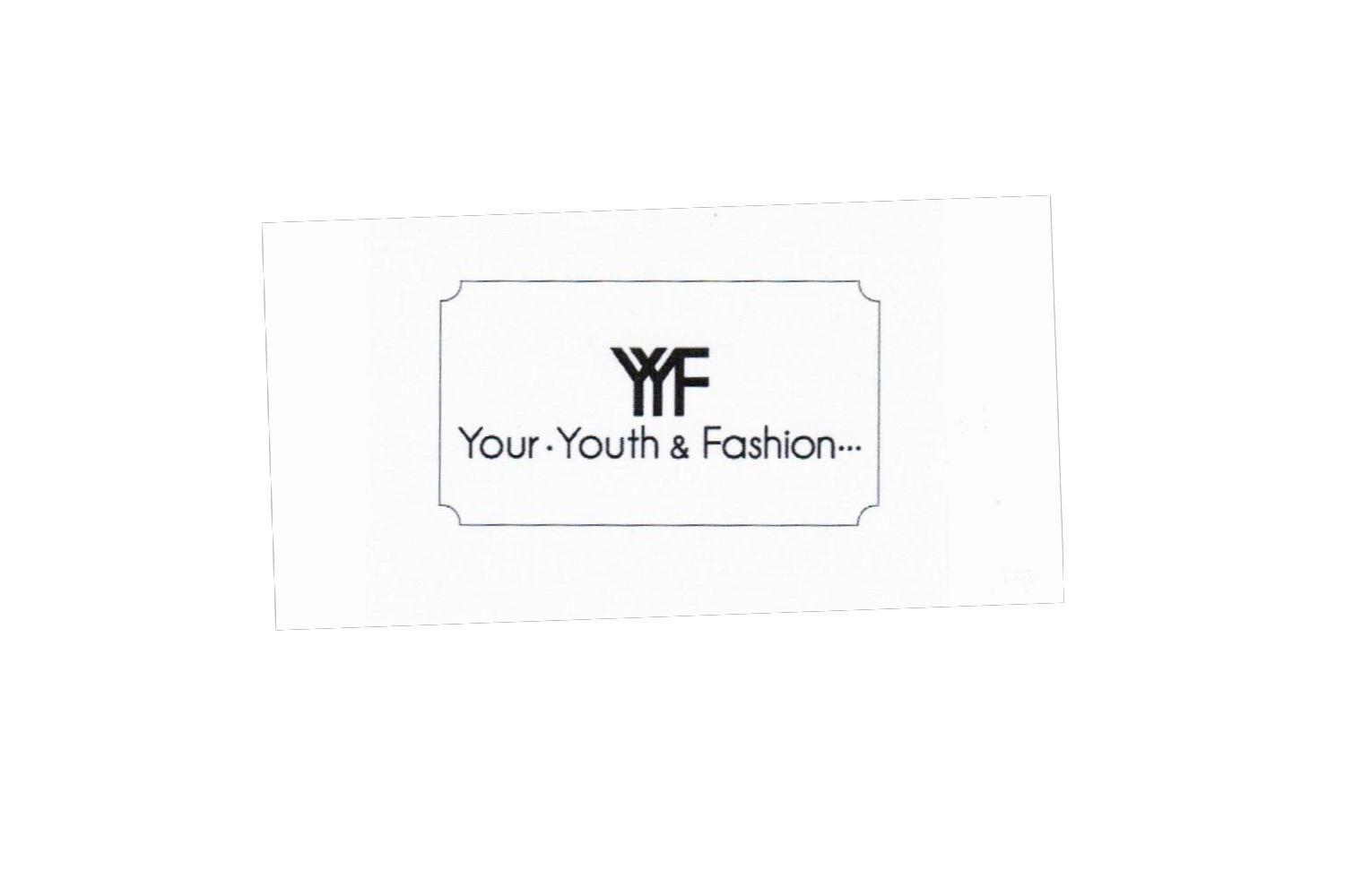 yyf your· youth &  fashion商标已注册