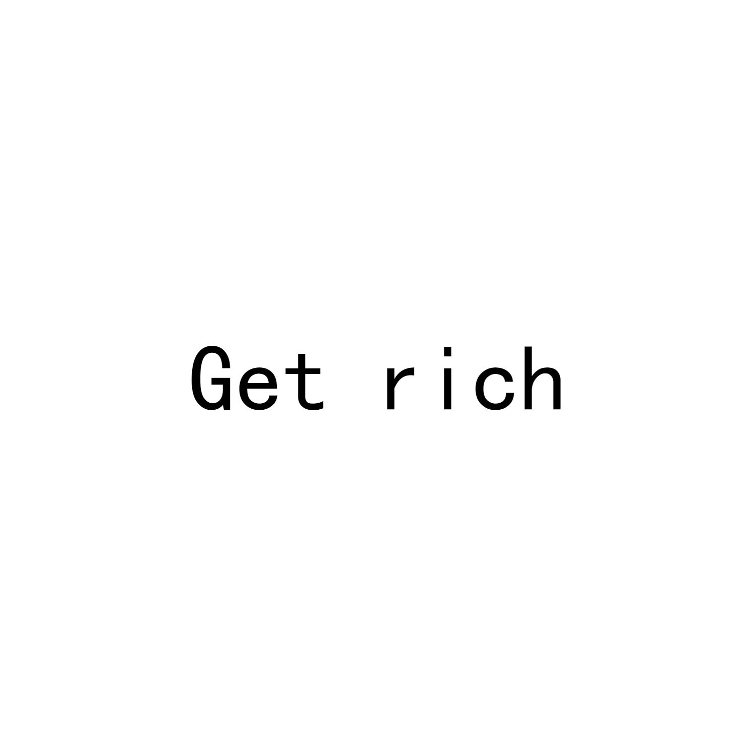  em>get /em>  em>rich /em>