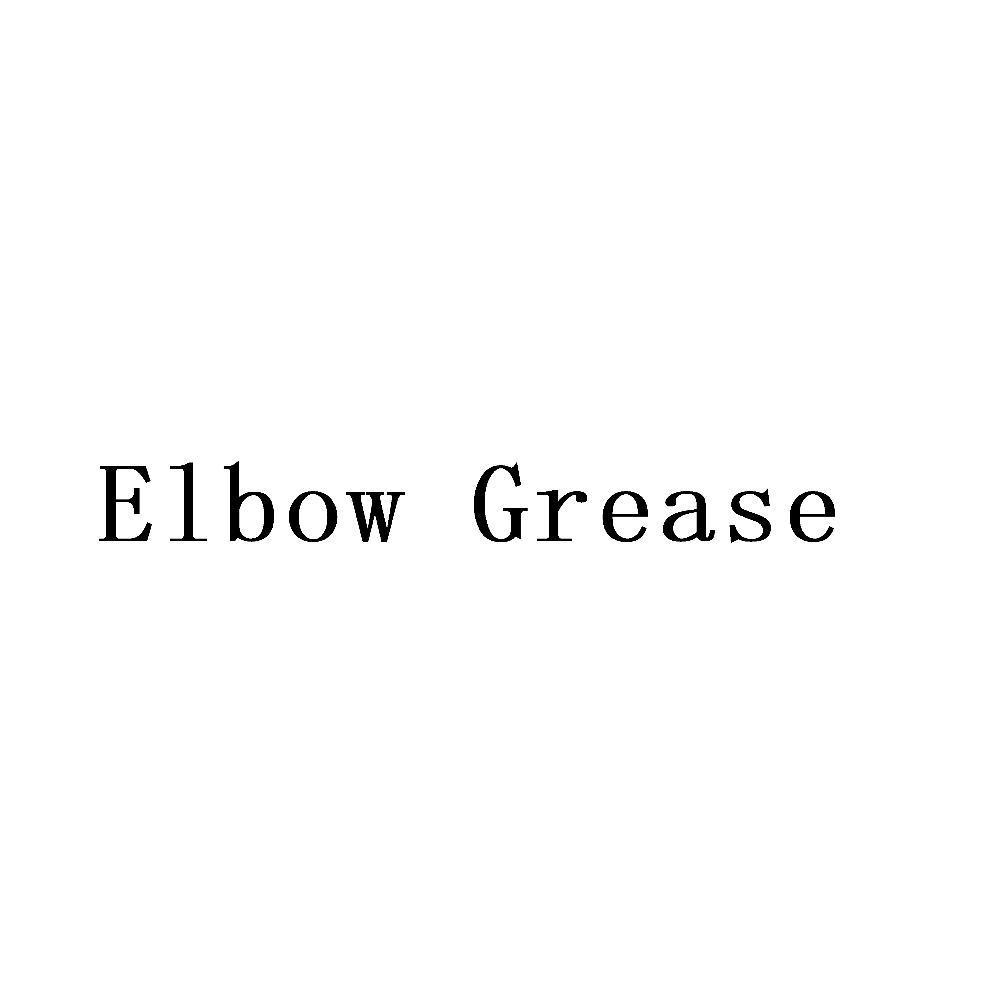 elbow grease                              