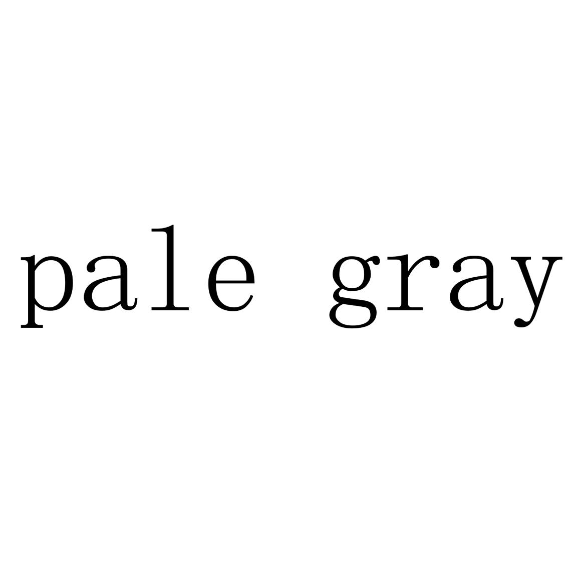 em>pale /em> gray