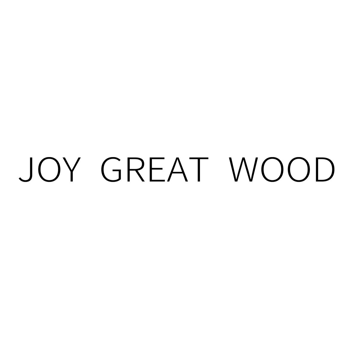 joy  em>great /em>  em>wood /em>