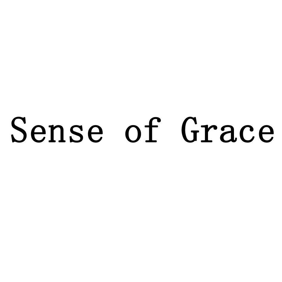  em>sense /em> of  em>grace /em>