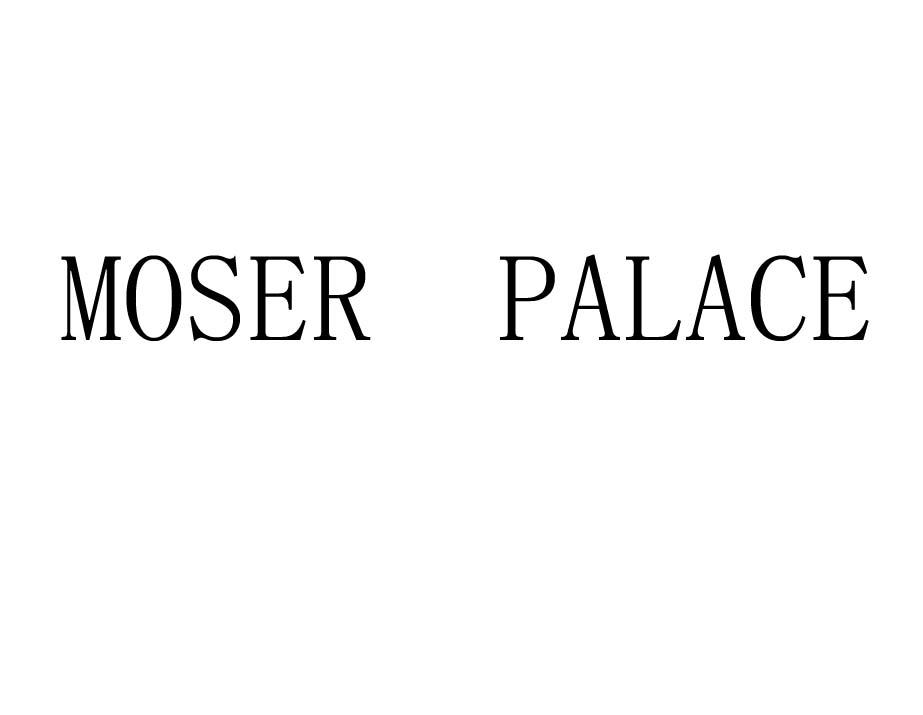 em>moser/em em>palace/em>