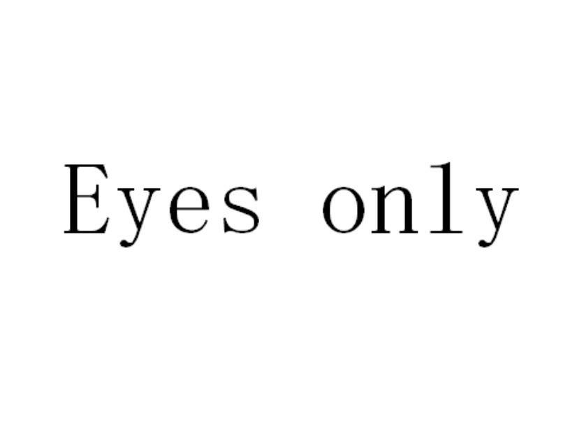 eyes only