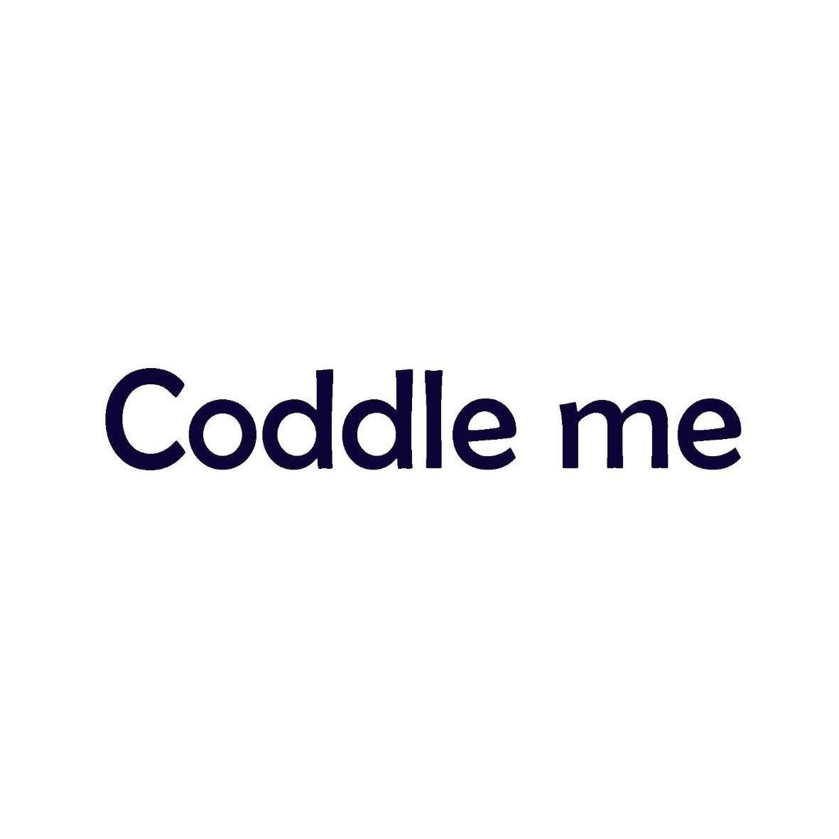 coddle me