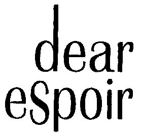 dear espoir