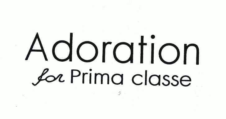 adoration for prima classe                