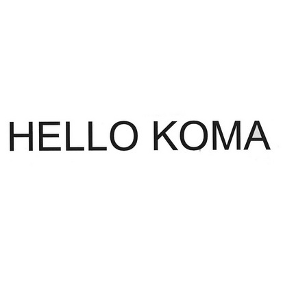 hello koma