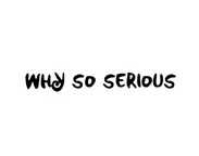 em>why/em em>so/em em>serious/em>