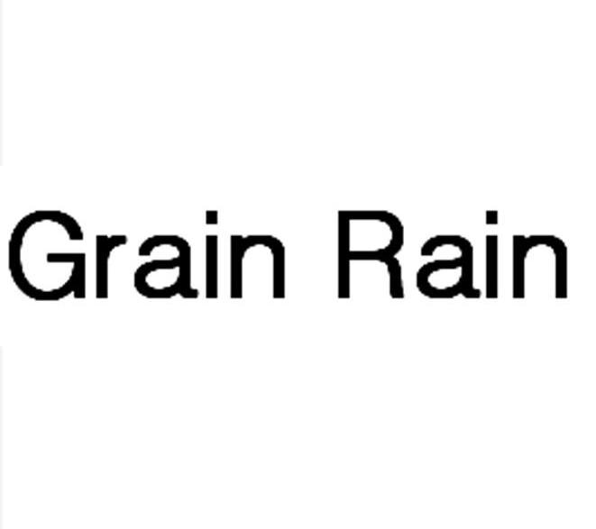  em>grain /em>  em>rain /em>