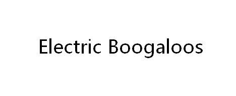 electric boogaloos