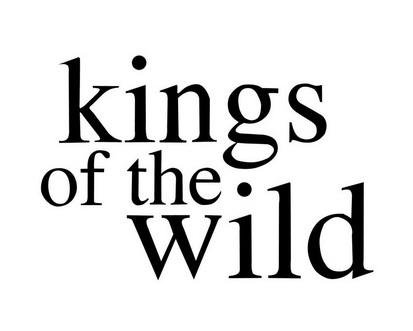  em>kings /em> of the  em>wild /em>