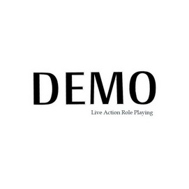  em>demo /em>  em>live /em> action role playing