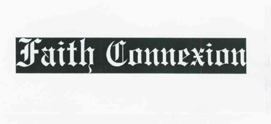  em>faith /em>  em>connexion /em>