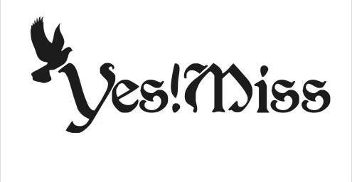  em>yes /em>! em>miss /em>