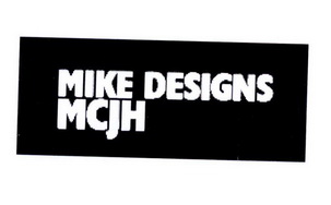  em>mike /em>  em>designs /em>  em>mcjh /em>