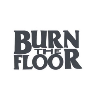  em>burn /em> the  em>floor /em>