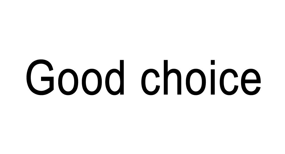  em>good /em>  em>choice /em>