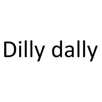 dilly-dally图片