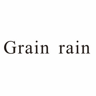  em>grain /em>  em>rain /em>