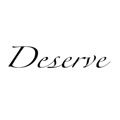  em>deserve /em>