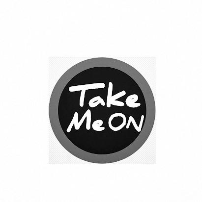  em>take /em> me on