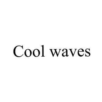  em>cool /em>  em>waves /em>