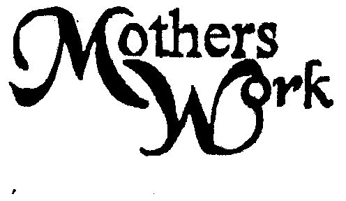  em>mothers /em>  em>work /em>
