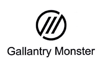 gallantry monster