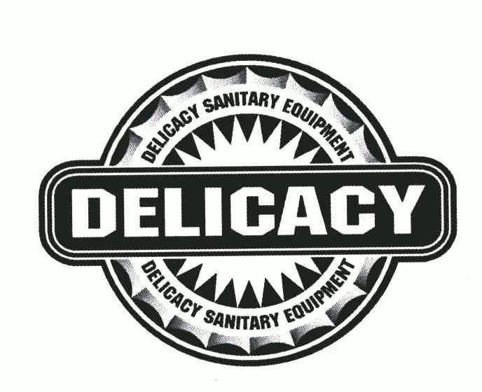  em>delicacy /em>; em>delicacy /em>  em>sanitary /em>  em>