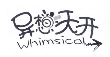 em>异想天开/em em>whimsical/em>