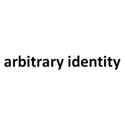  em>arbitrary /em> identity