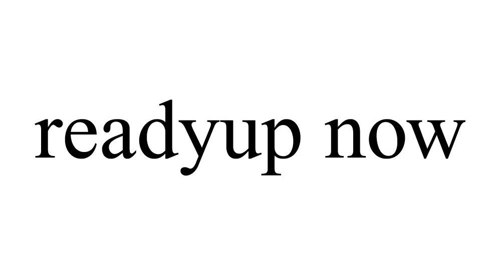  em>ready /em> em>up /em> em>now /em>