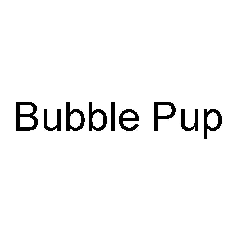  em>bubble /em>  em>pup /em>
