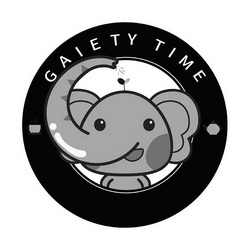  em>gaiety /em>  em>time /em>