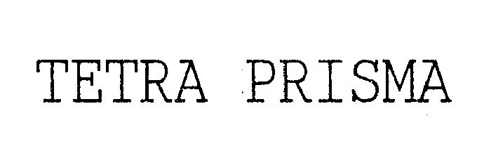 tetra prisma