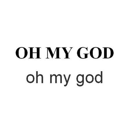 oh my god                                 