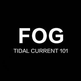 fog tidal current 101