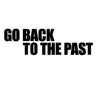  em>go /em> em>back /em> to the em>past /em>