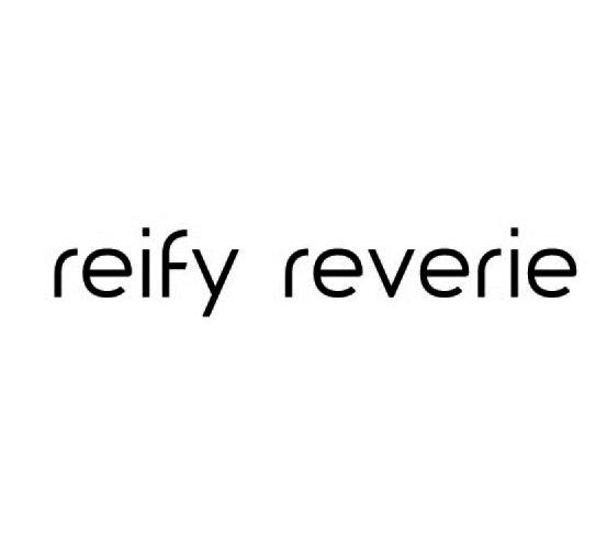 reify reverie                             