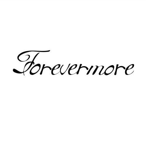  em>forevermore /em>