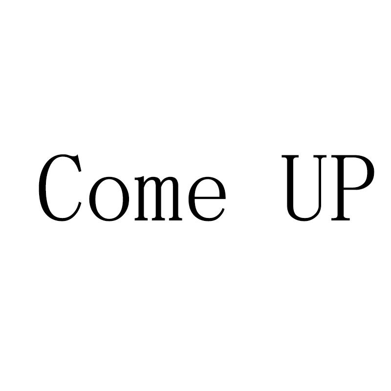  em>come /em> em>up /em>