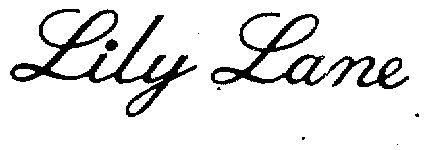  em>lily /em>  em>lane /em>
