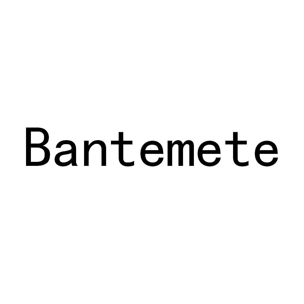 em>bante/em em>mete/em>