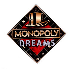  em>monopoly /em>  em>dreams /em> go