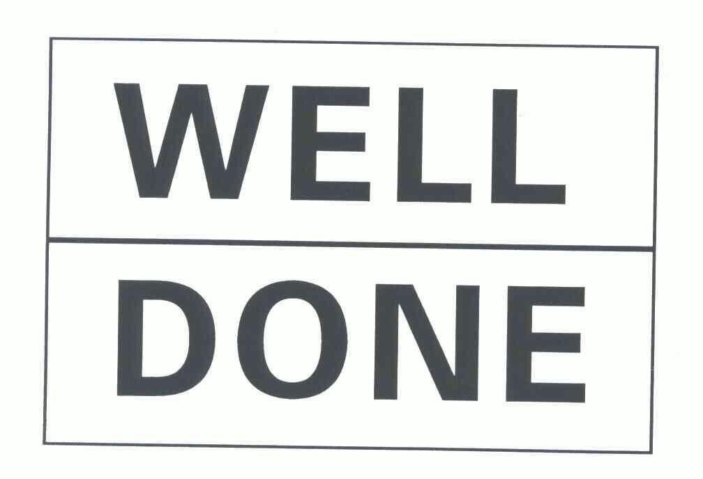  em>well /em>  em>done /em>