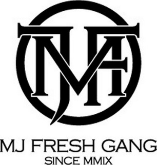 mjf mj fresh gang since mmix